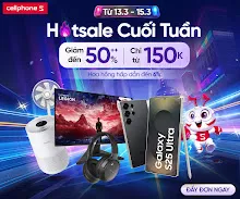 [CellphoneS] Hotsale Cuối Tuần 13–15/03 – Giảm Đến 50%++ Điện Thoại, Laptop, Tai Nghe